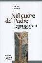 DALLARI CARLO, Nel cuore del padre. Il padre nostro con Francesco