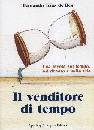 DE BES FERNANDO T., Il venditore di tempo