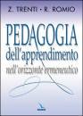 TRENTI-ROMIO, Pedagogia dell