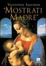 SALVOLDI VALENTINO, Mostrati madre