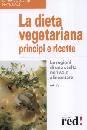 AA.VV., La dieta vegetariana principi e ricette