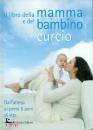 immagine di Libro della mamma e del bambino. Attesa - 5 anni