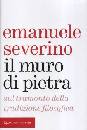 SEVERINO EMANUELE, Il muro di pietra