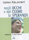 PALUMBIERI SABINO, Negli occhi e nel cuore la speranza