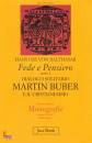 BALTHASAR HANS URS, Fede e pensiero. Martin Buber e il cristianesimo