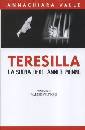 VALLE ANNACHIARA, Teresilla. La suora degli anni di piombo