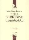 CHAUVET LOUIS-MARIE, Della mediazione. Studi di teologia sacramentaria