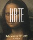 AA.VV., Arte. Dalle origini a Van Gogh