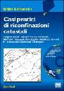 CINELLI CARLO, Casi pratici di riconfinazioni catastali CD-ROM