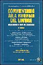 PELLACANI  GALANTINO, Commentario alla riforma del lavoro