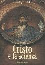 JAKI STANLEY, Cristo e la scienza