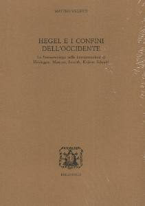 VEGETTI MATTEO, Hegel e i confini dell
