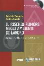CAMPURRA - ROTELLA, Il rischio rumore negli ambienti di lavoro