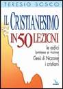 TERESIO BOSCO, Il Cristianesimo in 50 lezioni