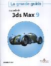 PRUNERI EDOARDO, Autodesk 3ds max 9 la grande guida