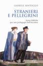 BENTOGLIO GABRIELE, Stranieri e pellegrini