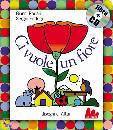 RODARI GIANNI;, Ci vuole un fiore libro + cd