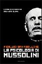 BAIMA BOLLONE PIERLU, La psicologia di Mussolini