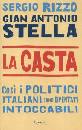 STELLA - RIZZO, La casta. Cos i politici italiani sono diventati