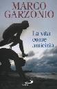 GARZONIO MARCO, La vita come amicizia
