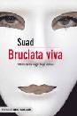 SUAD, Bruciata viva