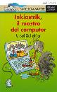SCHEFFLER URSEL, Inkiostrik, il mostro del computer