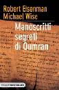 EISENMAN - WISE, Manoscritti segreti di Qumran