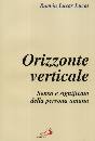 LUCAS RAMON, Orizzonte verticale.Senso e significato d. persona