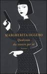 OGGERO MARGHERITA, Qualcosa da tenere per se