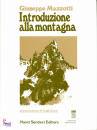 immagine di Introduzione alla montagna + Alpinismo e non alp.