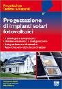 AA.VV., Progettazione di impianti solari fotovoltaici