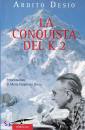 DESIO ARDITO, La conquista del K2