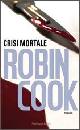 COOK ROBIN, Crisi mortale
