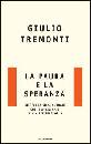 TREMONTI GIULIO, La paura e la speranza