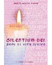FAZIO MARIA, Silentium Dei. Semi di vita divina
