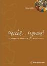 BRUNI GIANCARLO, Perch Signore ?