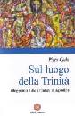 CODA PIERO, Sul luogo della trinit