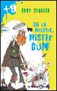 STANTON ANDY, Sei un mostro mister Gum