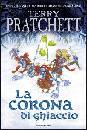 PRATCHETT TERRY, La corona di ghiaccio