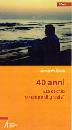 GRUN ANSELM, 40 Anni. Et di crisi o tempo di grazia