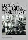 AA.VV., Manuale degli impianti termici e idrici