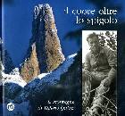 PELLEGRINON BEPI /ED, Il cuore oltre lo spigolo. ...Valerio Quinz