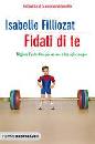 FILLIOZAT ISABELLE, Fidati di te