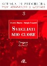BUSCA - PASSERI, Svegliati mio cuore Pregare da soli ?