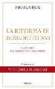 BUX NICOLA, La riforma di Benedetto XVI