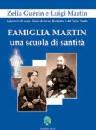 GUERIN - MARTIN, Famiglia Martin. Una scuola di santit