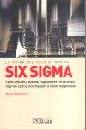 GIBERTONI MARIO, Six Sigma. Azienda snella Ridurre costi + Valore