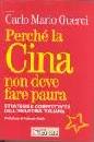 GUERCI CARLO, Perch la Cina non deve fare paura