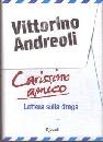 ANDREOLI VITTORINO, Carissimo amico. Lettera sulla droga