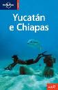 LONELY PLANET, Yucatan e Chiapas